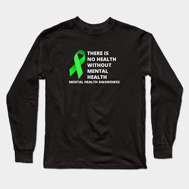 Mental Health Awareness Merch Long Sleeve T-Shirt by Sonyi